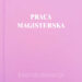 Okładka różowa z napisem PRACA MAGISTERSKA A4+
